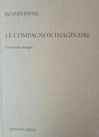 Couverture du livre « Le Compagnon imaginaire » de Jacques Postel aux éditions Greges