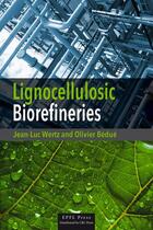 Couverture du livre « Lignocellulosic biorefineries » de Jean-Luc Wertz aux éditions Ppur