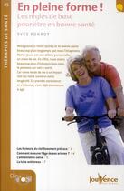 Couverture du livre « En pleine forme ! les règles de base pour être en bonne santé » de Yves Ponroy aux éditions Jouvence