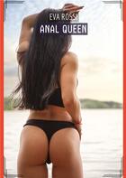 Couverture du livre « Anal Queen : Histoires Érotiques de Sexe Explicite, en Français » de Rossi Eva aux éditions Tredition