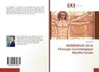Couverture du livre « Biomodeles 3d et chirurgie carcinologique maxillo-faciale » de Khairi Achraf aux éditions Editions Universitaires Europeennes