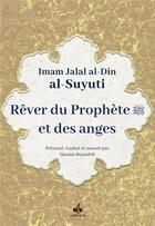 Couverture du livre « Rêver du prophète et des anges » de Jalal Ad-Din Al-Suyuti aux éditions Albouraq