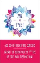 Couverture du livre « Zen as f*ck » de Marie Tillol et Monica Sweeney aux éditions Leduc
