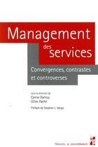 Couverture du livre « Management des services ; convergences, contrastes et controverses » de Camal Gallouj et Gilles Pache aux éditions Pu De Provence
