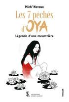 Couverture du livre « Les 7 peches d oya - legende d une meurtriere » de Mich'Neveux aux éditions Sydney Laurent