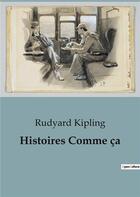 Couverture du livre « Histoires Comme ça » de Rudyard Kipling aux éditions Culturea