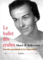 Couverture du livre « Le ballet des crabes » de Maud De Belleroche aux éditions Dualpha