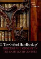 Couverture du livre « The Oxford Handbook of British Philosophy in the Eighteenth Century » de James A Harris aux éditions Oup Oxford