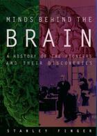 Couverture du livre « Minds behind the Brain: A History of the Pioneers and Their Discoverie » de Finger Stanley aux éditions Oxford University Press Usa