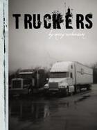 Couverture du livre « Truckers » de Mary Richardson aux éditions Mark Batty