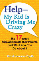 Couverture du livre « Help--My Kid is Driving Me Crazy » de Swanson David aux éditions Penguin Group Us