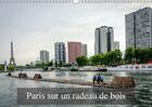 Couverture du livre « Paris sur un radeau de bois calendrier mural 2018 din a3 hor - avec un radeau de bois sur la » de Gaymard A aux éditions Calvendo