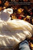 Couverture du livre « Living Dead Girl » de Scott Elizabeth aux éditions Simon Pulse
