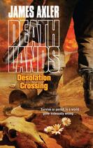 Couverture du livre « Desolation Crossing » de Axler James aux éditions Worldwide Library Series