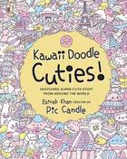 Couverture du livre « Kawaii doodle cuties ! » de Zainab Khan aux éditions Rockport