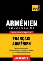 Couverture du livre « Vocabulaire Français-Arménien pour l'autoformation - 9000 mots » de Andrey Taranov aux éditions T&p Books