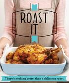 Couverture du livre « Roast It » de Good Housekeeping Institute Christine aux éditions Pavilion Books Company Limited