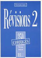 Couverture du livre « Revisions 2 ; 350 Exercices Corriges » de Ross Steele aux éditions Hachette Fle