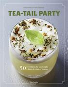Couverture du livre « Tea-tail party » de Gautier Lydia et Victor Delpierre aux éditions Hachette Pratique