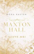 Couverture du livre « Maxton Hall Tome 1 : Sauve-moi » de Kasten Mona aux éditions Hachette Romans