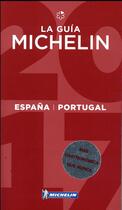 Couverture du livre « Guide rouge Michelin : la guia Michelin ; Espana, Portugal (édition 2017) » de Collectif Michelin aux éditions Michelin
