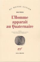 Couverture du livre « L'Homme apparaît au quaternaire » de Max Frisch aux éditions Gallimard