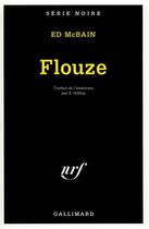 Couverture du livre « Flouze » de Ed Mcbain aux éditions Gallimard
