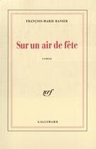 Couverture du livre « Sur un air de fete » de Banier F-M. aux éditions Gallimard