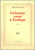 Couverture du livre « Un barrage contre le pacifique » de Marguerite Duras aux éditions Gallimard