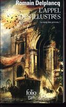 Couverture du livre « Le sang des princes Tome 1 ; l'appel des Illustres » de Romain Delplancq aux éditions Folio