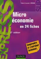 Couverture du livre « Microéconomie en 24 fiches (2e édition) » de Henri-Louis Vedie aux éditions Dunod