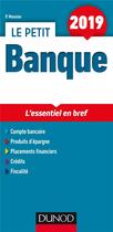 Couverture du livre « Le petit banque ; les données indispensables (édition 2019) » de Philippe Monnier aux éditions Dunod