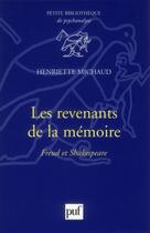 Couverture du livre « Les revenants de la mémoire ; Freud et Shakespeare » de Henriette Michaud aux éditions Puf