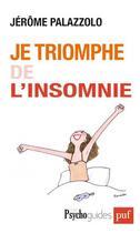 Couverture du livre « Je triomphe de l'insomnie » de Jerome Palazzolo aux éditions Puf