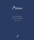 Couverture du livre « Une passion : le mouvement 1925/2015 » de Estaca aux éditions Cerf