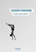 Couverture du livre « Crier son nom » de Alessio Forgione aux éditions Denoel