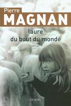 Couverture du livre « Laure du bout du monde » de Pierre Magnan aux éditions Denoel