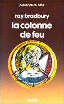 Couverture du livre « La Colonne de feu : 3 pièces en 1 acte » de Ray Bradbury aux éditions Denoel