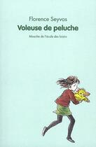 Couverture du livre « Voleuse de peluche » de Florence Seyvos et Mette Ivers aux éditions Ecole Des Loisirs