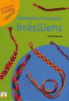 Couverture du livre « Nouveaux bracelets bresiliens » de Christel Claudius aux éditions Fleurus