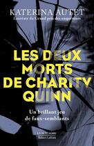 Couverture du livre « Les deux morts de Charity Quinn » de Katerina Autet aux éditions Robert Laffont