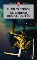 Couverture du livre « Le bureau des atrocités » de Charles Stross aux éditions Le Livre De Poche