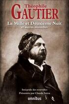 Couverture du livre « La mille et deuxieme nuit » de Theophile Gautier aux éditions Omnibus