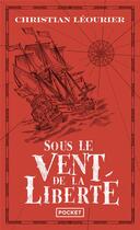 Couverture du livre « Sous le vent de la liberté » de Christian Leourier aux éditions Pocket