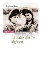 Couverture du livre « Le nationalisme algérien avant 1954 » de Benjamin Stora aux éditions Cnrs