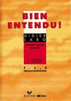 Couverture du livre « Bien-Entendu ; Cahier D'Activites ; Niveau 1 » de E. Sirejols et G Tempesta aux éditions Didier