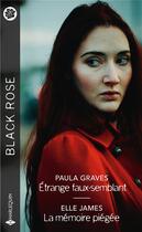 Couverture du livre « Étrange faux-semblant ; la mémoire piégée » de Paula Graves et Elle James aux éditions Harlequin