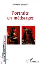 Couverture du livre « Portraits en métissages » de Giovanni Joppolo aux éditions L'harmattan