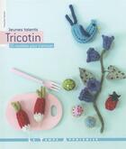 Couverture du livre « Tricotin ; 25 modèles pour s'amuser » de Francoise Hamon aux éditions Le Temps Apprivoise