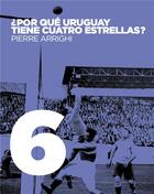 Couverture du livre « Por que uruguay tiene cuatro estrellas? » de Arrighi Pierre aux éditions Books On Demand